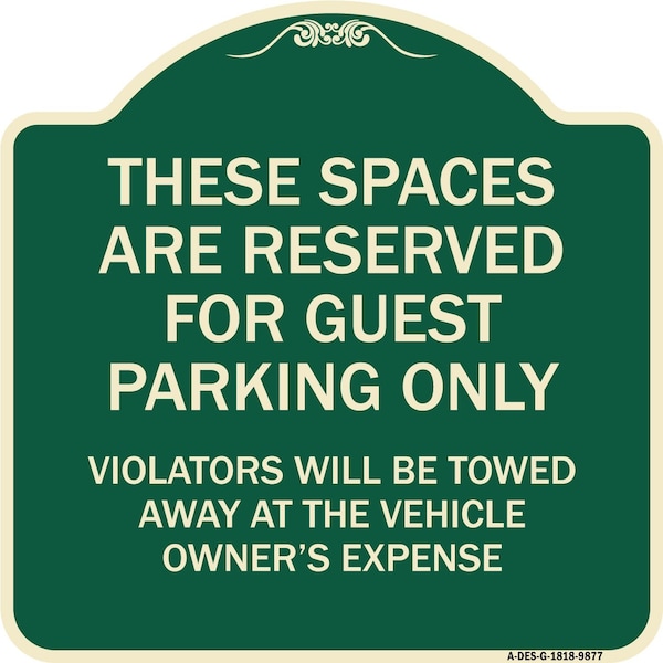 Signmission Designer Series-These Spaces Are Reserved For Guest Parking Only, 18" x 18", G-1818-9877 A-DES-G-1818-9877 - main